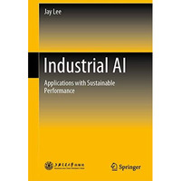 Industrial AI: Applications with Sustainable Performance [Hardcover]