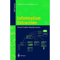 Information Extraction: Towards Scalable, Adaptable Systems [Paperback]