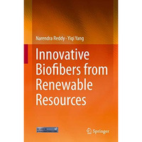 Innovative Biofibers from Renewable Resources [Hardcover]