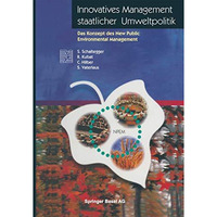 Innovatives Management staatlicher Umweltpolitik: Das Konzept des New Public Env [Paperback]