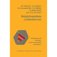 Integral equationsa reference text [Hardcover]