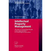 Intellectual Property Management: The Role of Technology-Brands in the Appropria [Paperback]