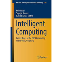 Intelligent Computing: Proceedings of the 2020 Computing Conference, Volume 2 [Paperback]