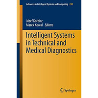 Intelligent Systems in Technical and Medical Diagnostics [Paperback]