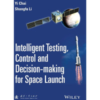 Intelligent Testing, Control and Decision-making for Space Launch [Hardcover]