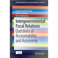 Intergovernmental Fiscal Relations: Questions of Accountability and Autonomy [Paperback]