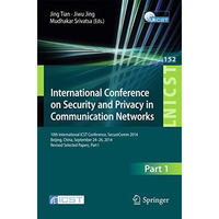 International Conference on Security and Privacy in Communication Networks: 10th [Paperback]