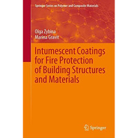 Intumescent Coatings for Fire Protection of Building Structures and Materials [Hardcover]