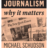 Journalism: Why It Matters [Hardcover]