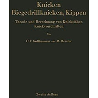Knicken, Biegedrillknicken, Kippen: Theorie und Berechnung von Knickst?ben Knick [Paperback]