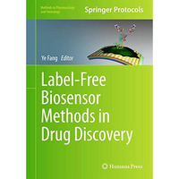 Label-Free Biosensor Methods in Drug Discovery [Hardcover]
