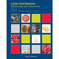 Lactic Acid Bacteria: Biodiversity and Taxonomy [Hardcover]