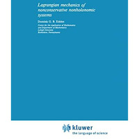 Lagrangian Mechanics of Nonconservative Nonholonomic Systems [Hardcover]