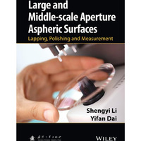 Large and Middle-scale Aperture Aspheric Surfaces: Lapping, Polishing and Measur [Hardcover]
