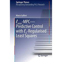 Lasso-MPC  Predictive Control with 1-Regularised Least Squares [Paperback]