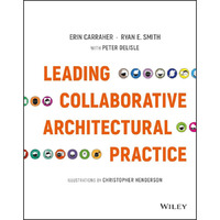 Leading Collaborative Architectural Practice [Hardcover]