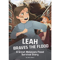 Leah Braves the Flood: A Great Molasses Flood Survival Story [Paperback]