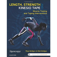 Length, Strength and Kinesio Tape: Muscle Testing and Taping Interventions [Paperback]