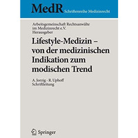 Lifestyle-Medizin - von der medizinischen Indikation zum modischen Trend: 22. K? [Paperback]