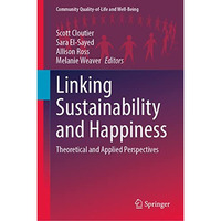 Linking Sustainability and Happiness: Theoretical and Applied Perspectives [Hardcover]