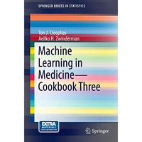 Machine Learning in Medicine - Cookbook Three [Paperback]