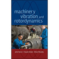 Machinery Vibration and Rotordynamics [Hardcover]