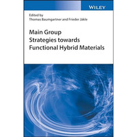 Main Group Strategies towards Functional Hybrid Materials [Hardcover]