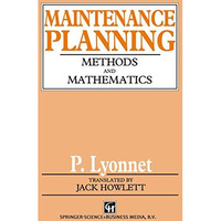 Maintenance Planning: Methods and Mathematics [Paperback]