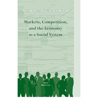 Markets, Competition, and the Economy as a Social System [Hardcover]