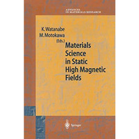 Materials Science in Static High Magnetic Fields [Hardcover]