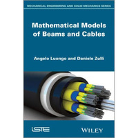 Mathematical Models of Beams and Cables [Hardcover]
