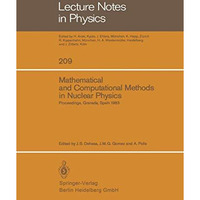 Mathematical and Computational Methods in Nuclear Physics: Proceedings of the Si [Paperback]