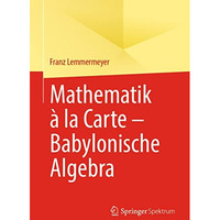 Mathematik ? la Carte  Babylonische Algebra [Paperback]