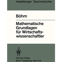 Mathematische Grundlagen f?r Wirtschaftswissenschaftler [Paperback]