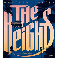 Matthew Porter: The Heights (signed edition): Matthew Porter's Photographs of Fl [Paperback]