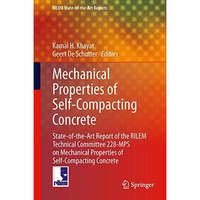 Mechanical Properties of Self-Compacting Concrete: State-of-the-Art Report of th [Hardcover]