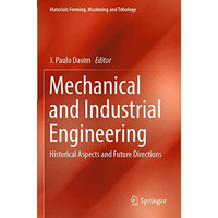 Mechanical and Industrial Engineering: Historical Aspects and Future Directions [Paperback]