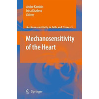 Mechanosensitivity of the Heart [Paperback]