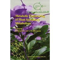 Metabolic Engineering of Plant Secondary Metabolism [Paperback]