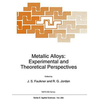 Metallic Alloys: Experimental and Theoretical Perspectives [Paperback]