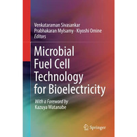 Microbial Fuel Cell Technology for Bioelectricity [Hardcover]