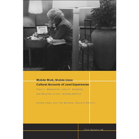 Mobile Work, Mobile Lives: Cultural Accounts of Lived Experiences [Paperback]
