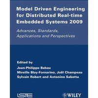 Model Driven Engineering for Distributed Real-Time Embedded Systems 2009: Advanc [Hardcover]