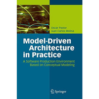 Model-Driven Architecture in Practice: A Software Production Environment Based o [Hardcover]