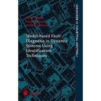 Model-based Fault Diagnosis in Dynamic Systems Using Identification Techniques [Hardcover]