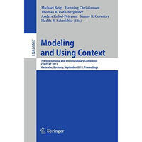 Modeling and Using Context: 7th International and Interdisciplinary Conference,  [Paperback]