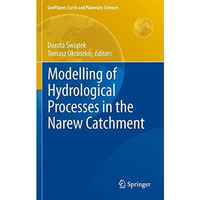 Modelling of Hydrological Processes in the Narew Catchment [Hardcover]