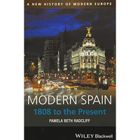 Modern Spain: 1808 to the Present [Paperback]