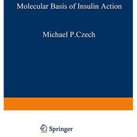 Molecular Basis of Insulin Action [Paperback]