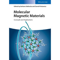 Molecular Magnetic Materials: Concepts and Applications [Hardcover]